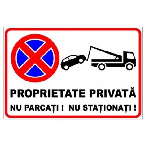 Nu parcati si nu stationati proprietate privata