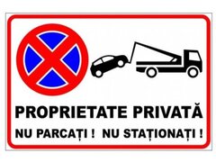 Nu parcati si nu stationati proprietate privata